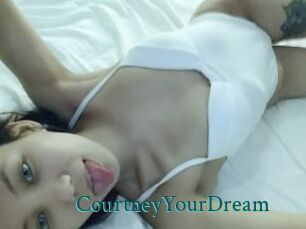 CourtneyYourDream