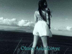 Ohmy_AsianLover