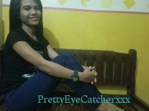 PrettyEyeCatcherxxx